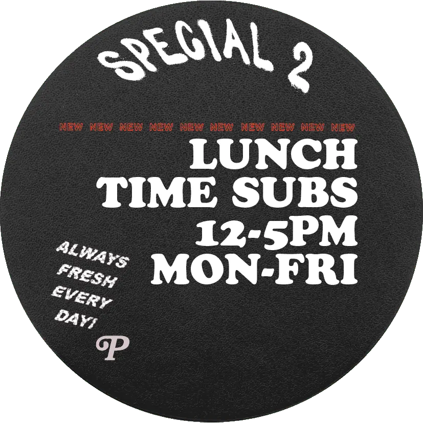 LUNCH TIME SUBS 12-5PM MON-FRI